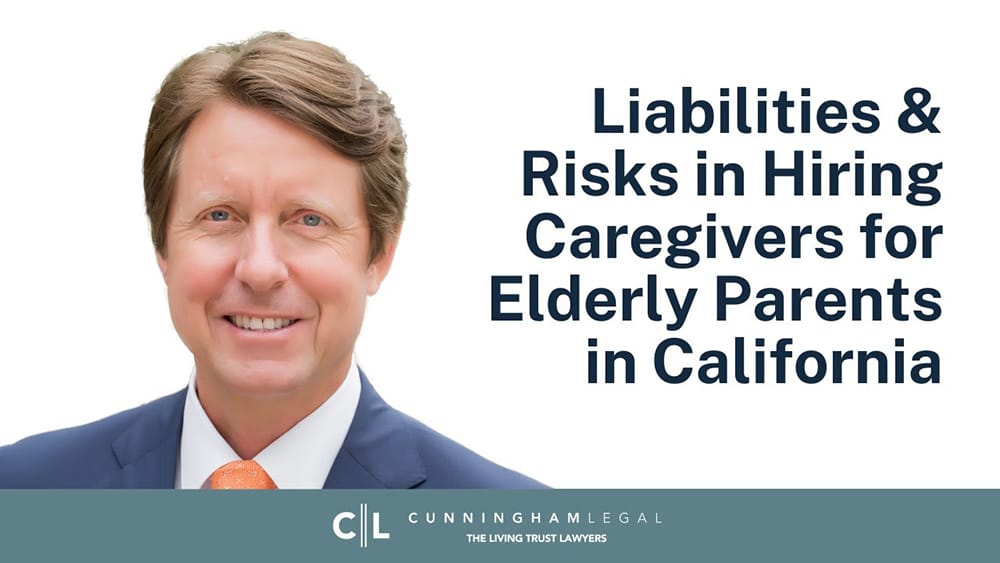 Hiring Caregivers for Parents in CA BEWARE Liability Risk
