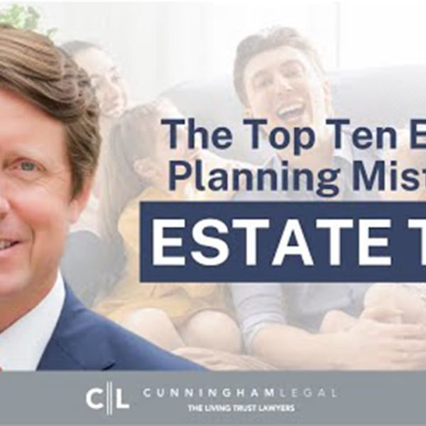 The Top 10 Estate Planning Mistakes