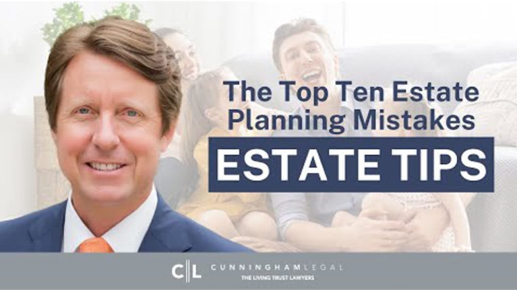 The Top 10 Estate Planning Mistakes