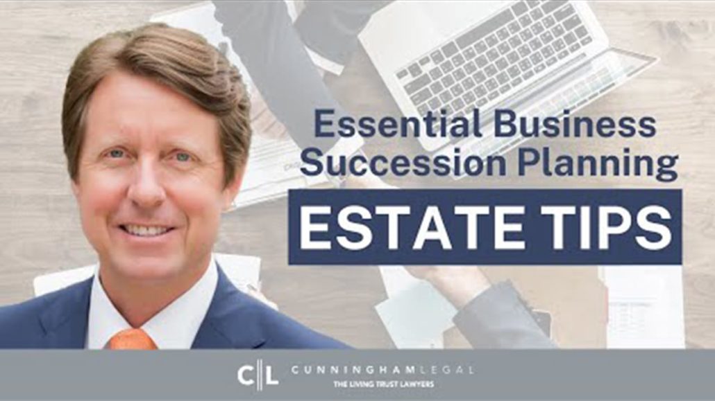 Business Succession Planning- ESSENTIAL Estate Planning Tips