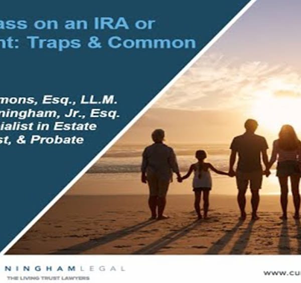 How to Pass on an IRA or Retirement- Traps & Common Errors