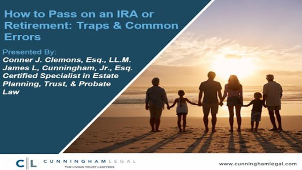 How to Pass on an IRA or Retirement- Traps & Common Errors