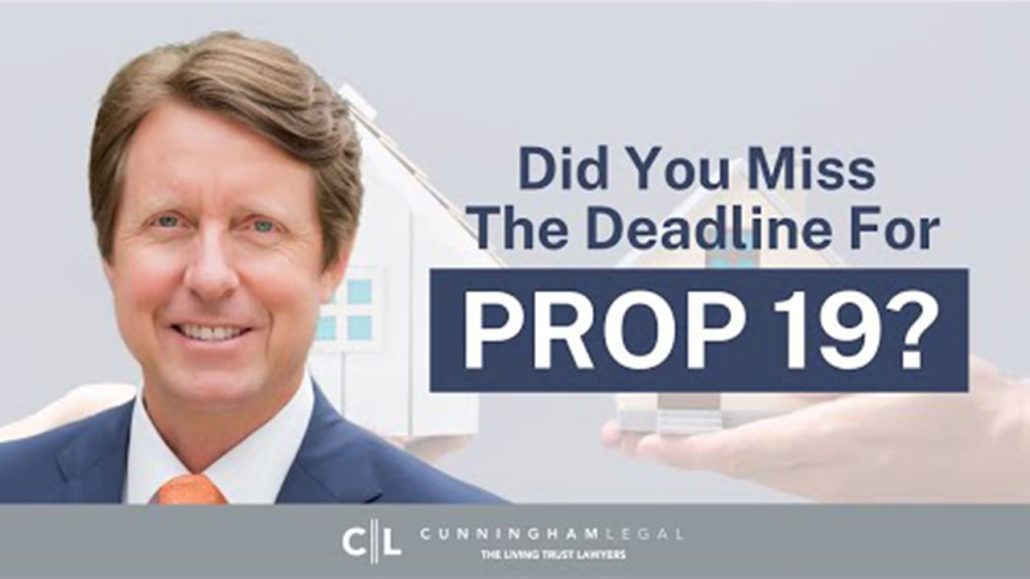 MISSED CA Prop 19 Deadline? SAVE Your Low CA Prop 13 Taxes!