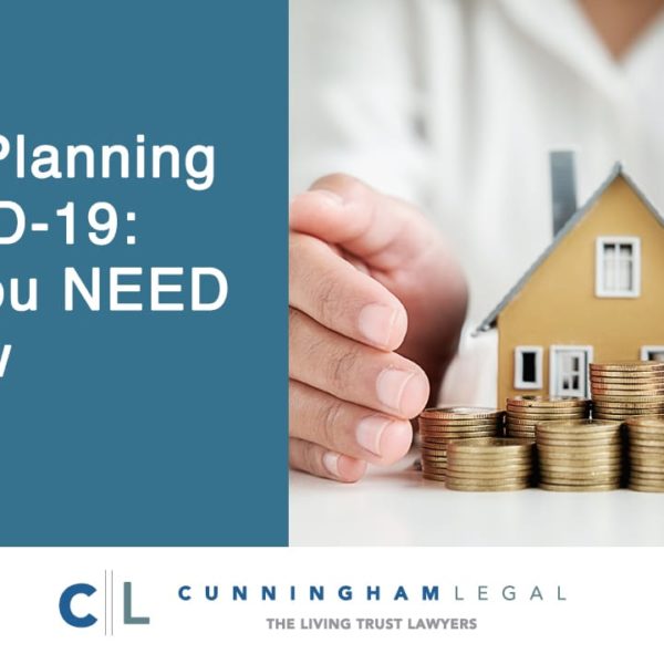 Estate Planning & COVID-19: What You NEED To Know