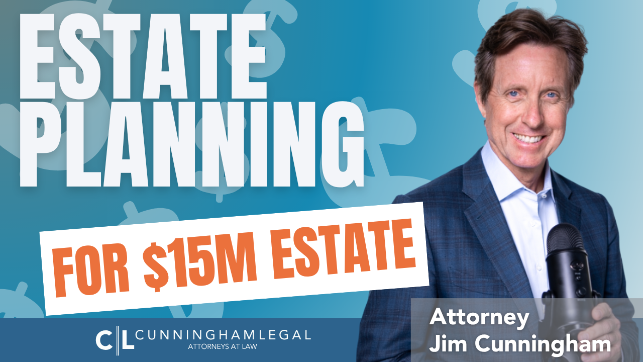Estate Planning For 15M Estate 1