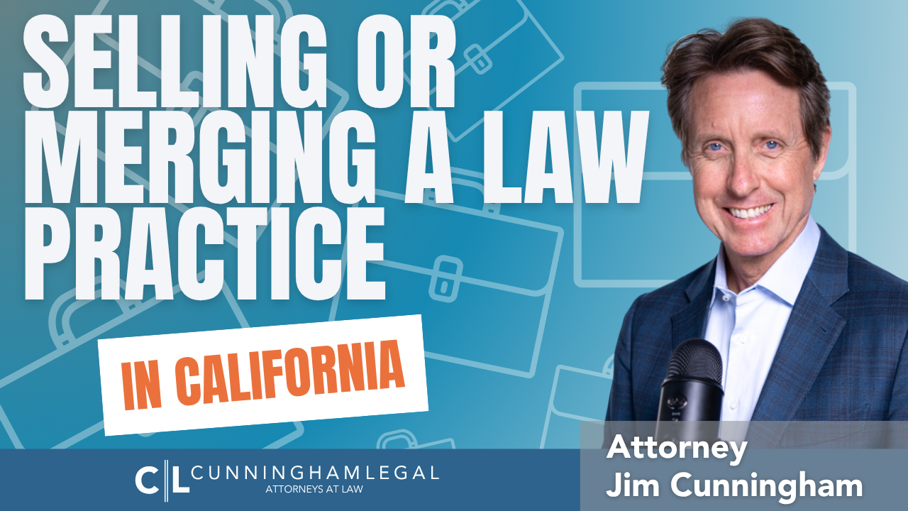 Selling Or Merging A Law Practice In California 1