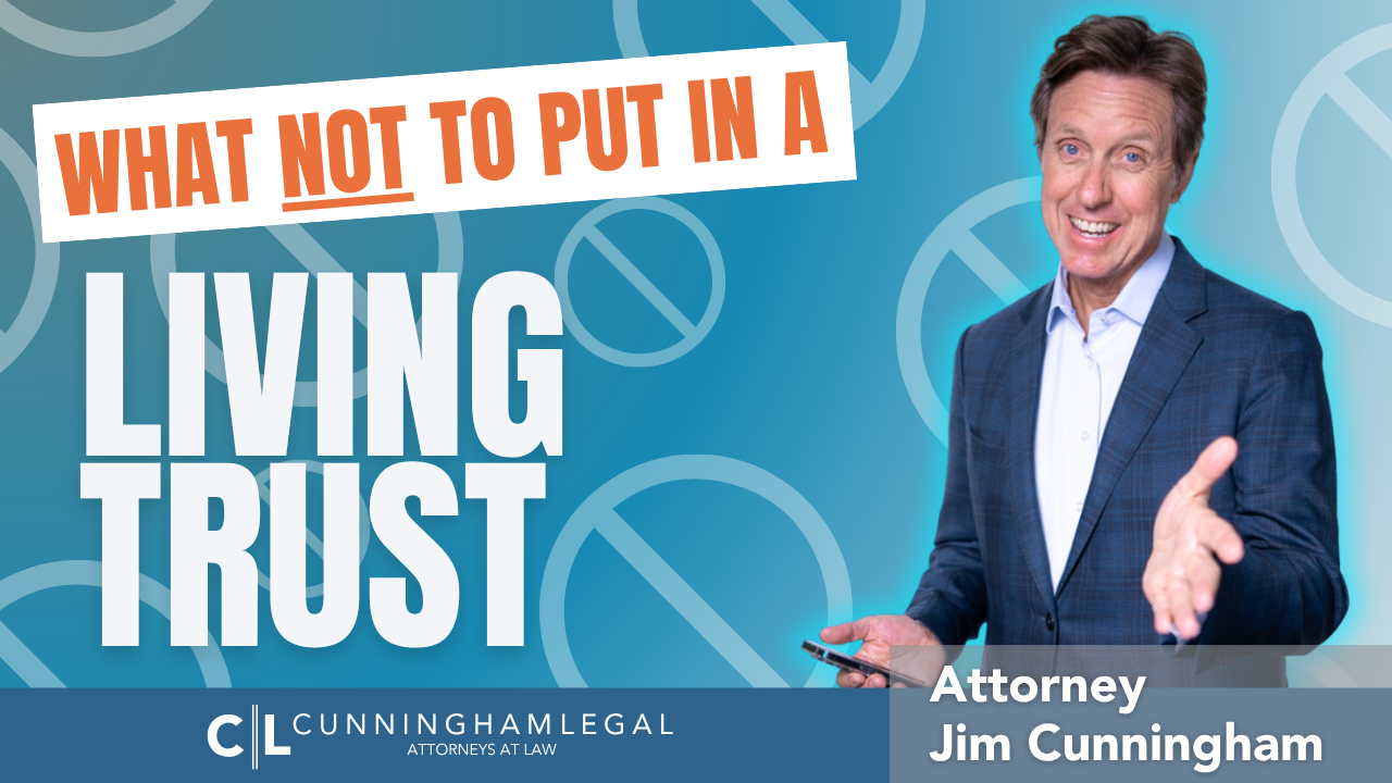 What You Should NOT Put In A Living Trust 1